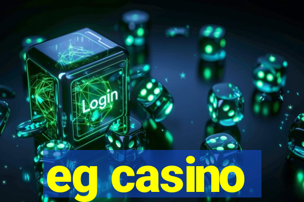 eg casino