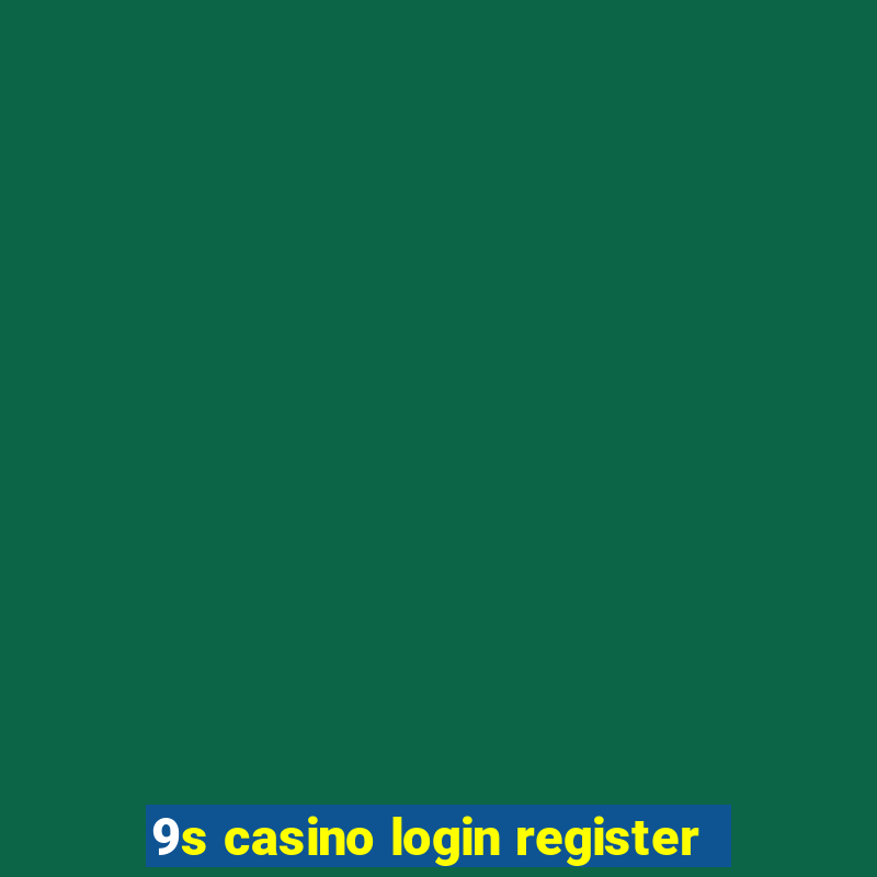 9s casino login register