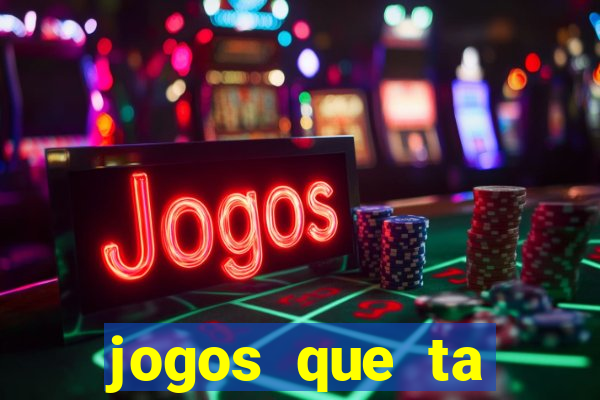 jogos que ta pagando muito