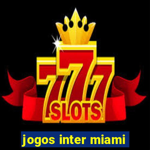 jogos inter miami