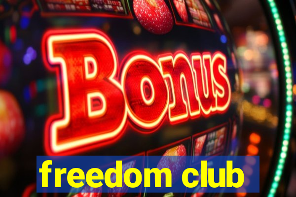 freedom club