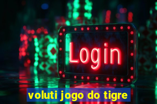 voluti jogo do tigre