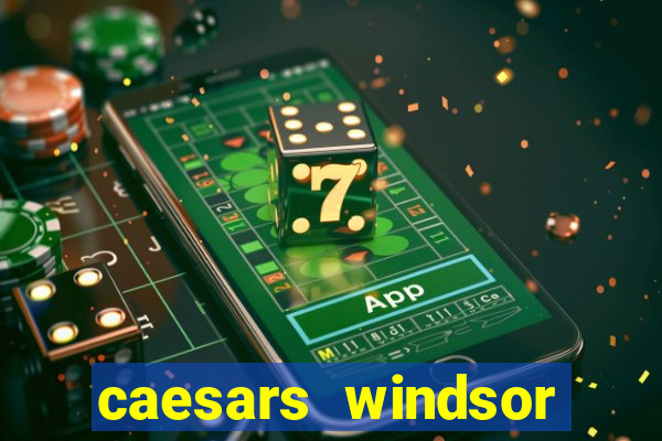 caesars windsor casino hotel