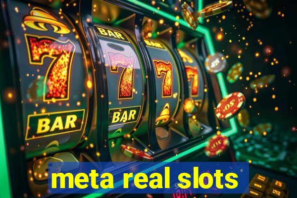 meta real slots