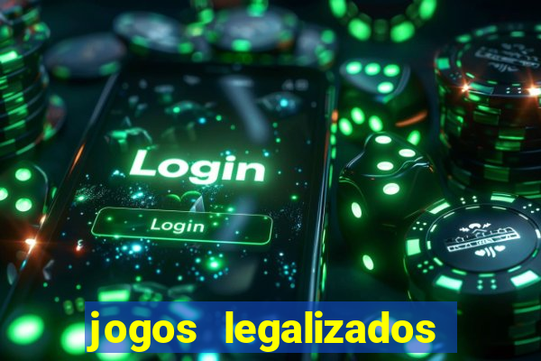 jogos legalizados no brasil