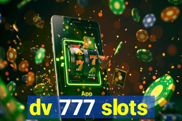 dv 777 slots