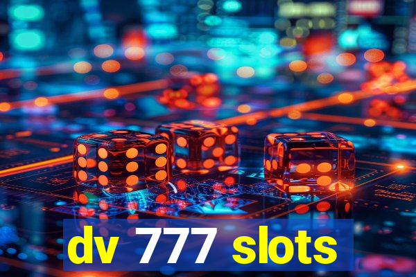 dv 777 slots