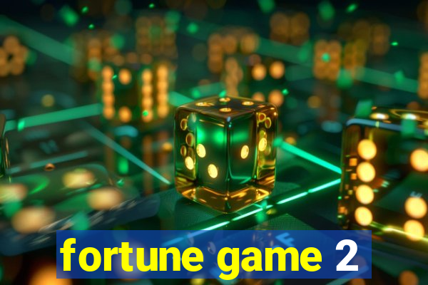 fortune game 2