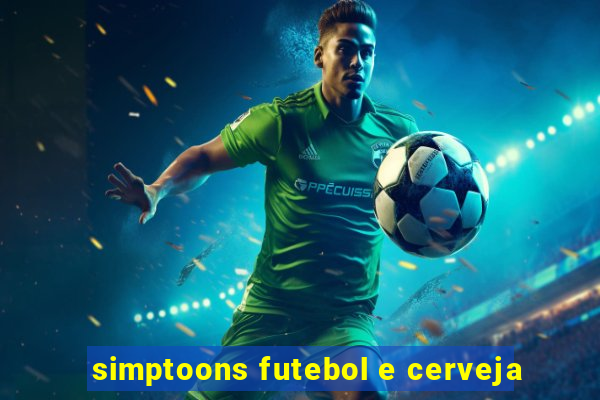 simptoons futebol e cerveja