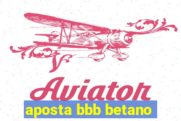 aposta bbb betano