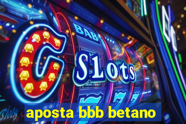 aposta bbb betano