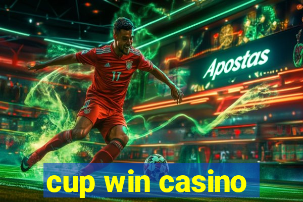 cup win casino