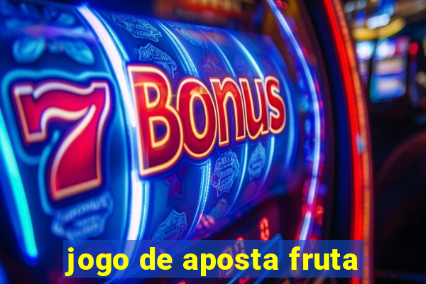 jogo de aposta fruta