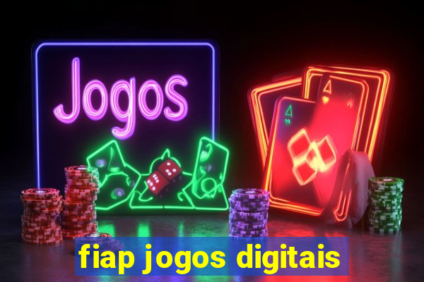 fiap jogos digitais