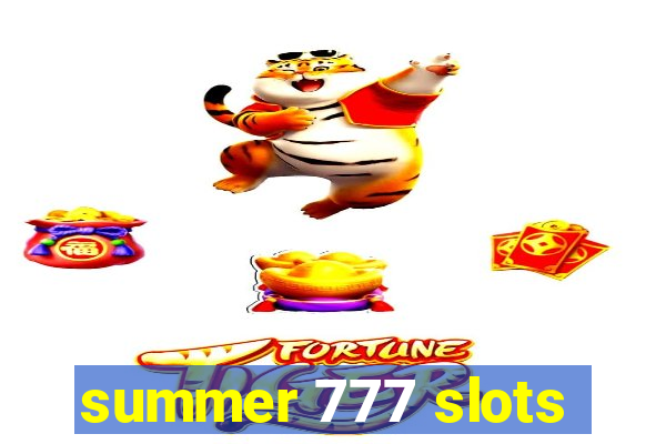 summer 777 slots