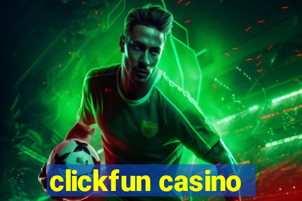 clickfun casino