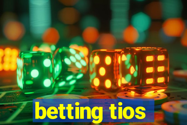 betting tios