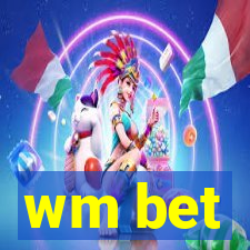 wm bet