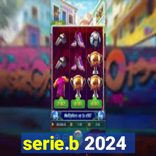 serie.b 2024