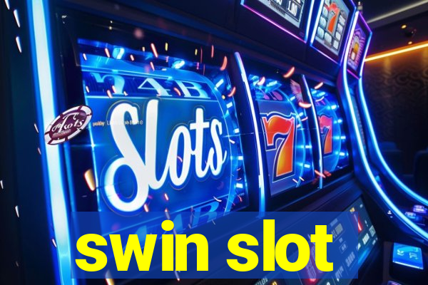 swin slot