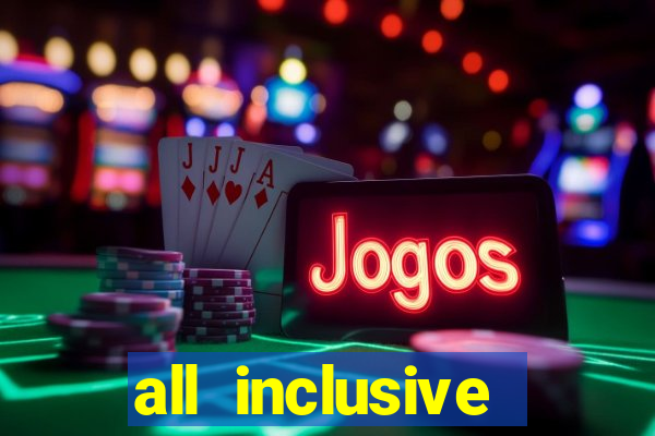 all inclusive resort with casino