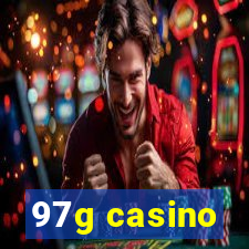 97g casino