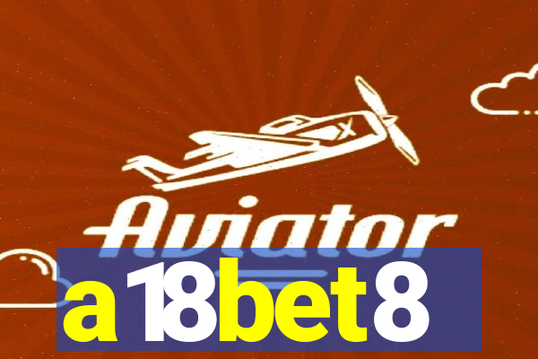 a18bet8