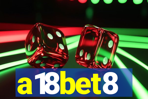 a18bet8