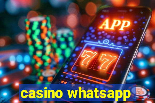 casino whatsapp