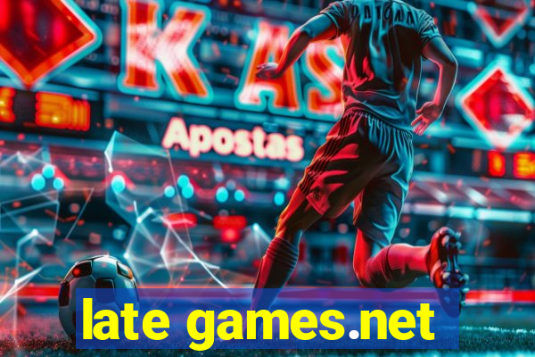 late games.net