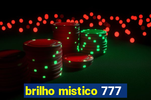 brilho mistico 777