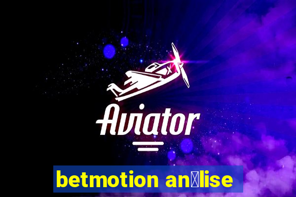 betmotion an谩lise