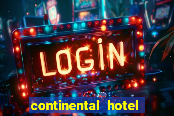 continental hotel & casino