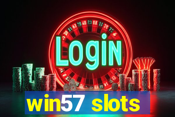 win57 slots