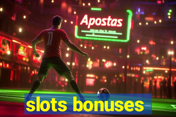 slots bonuses