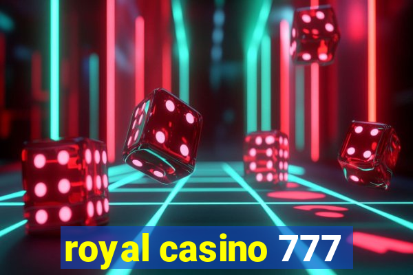 royal casino 777