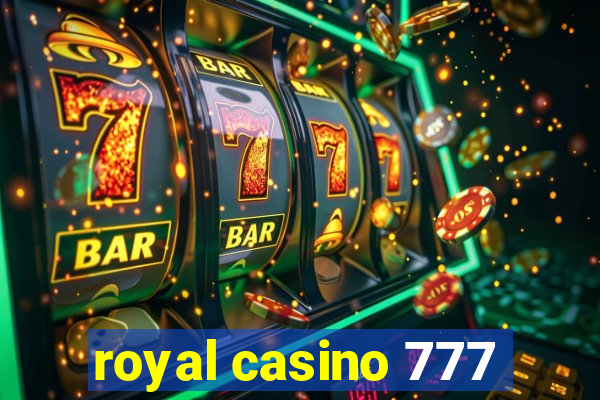 royal casino 777