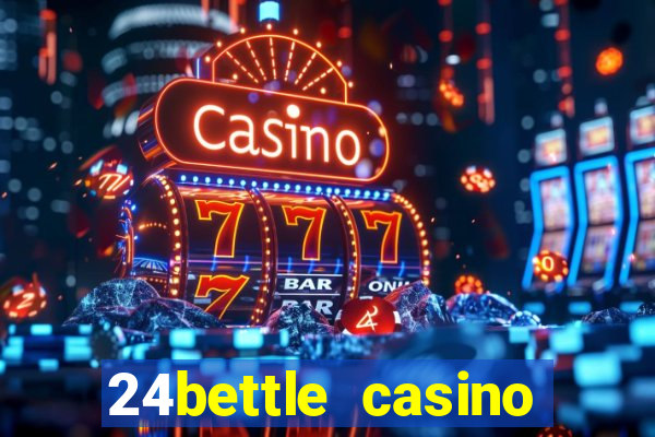 24bettle casino sister sites