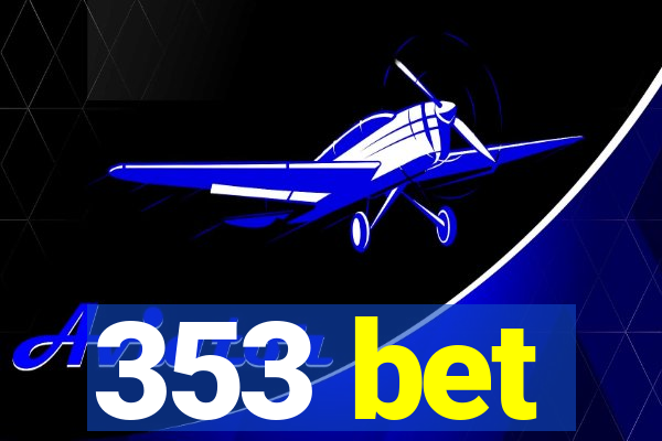 353 bet