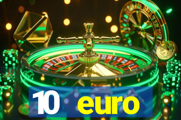 10 euro willkommensbonus casino