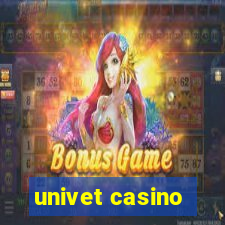 univet casino