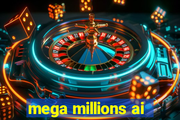 mega millions ai