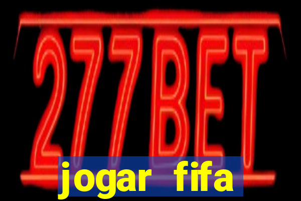 jogar fifa apostando dinheiro