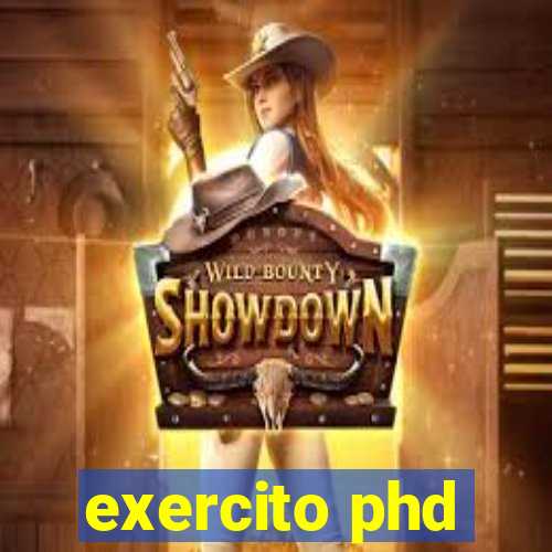 exercito phd