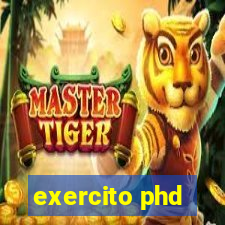 exercito phd