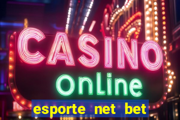 esporte net bet apostas online