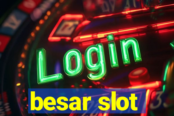 besar slot