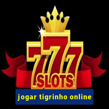 jogar tigrinho online