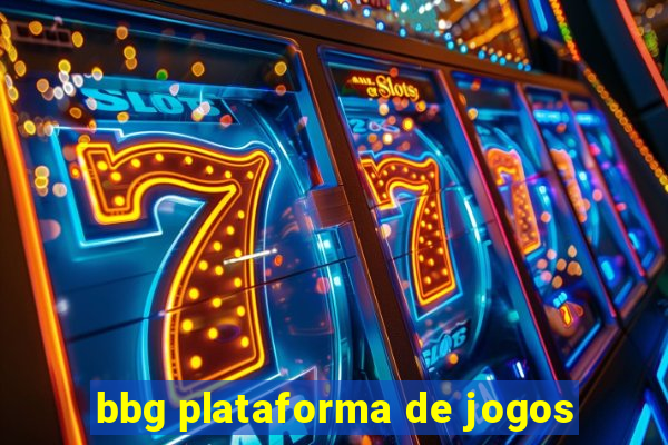 bbg plataforma de jogos