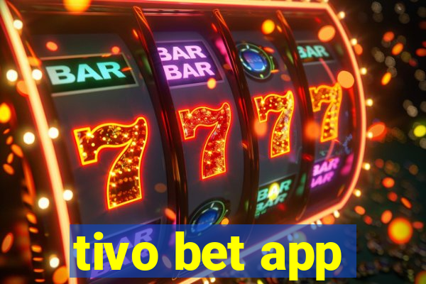 tivo bet app